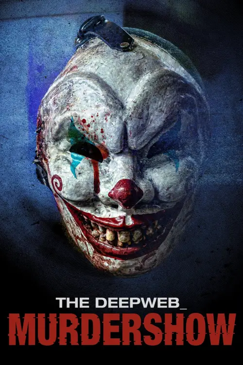 Movie poster "The Deep Web: Murdershow"