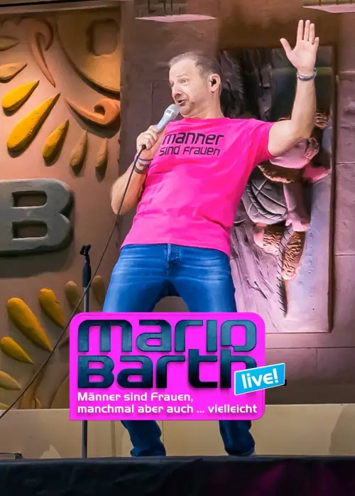 Movie poster "Mario Barth - Männer sind Frauen, manchmal aber auch...vielleicht"