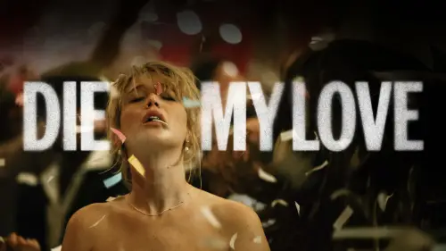 Watch film Die My Love | Official Teaser Trailer