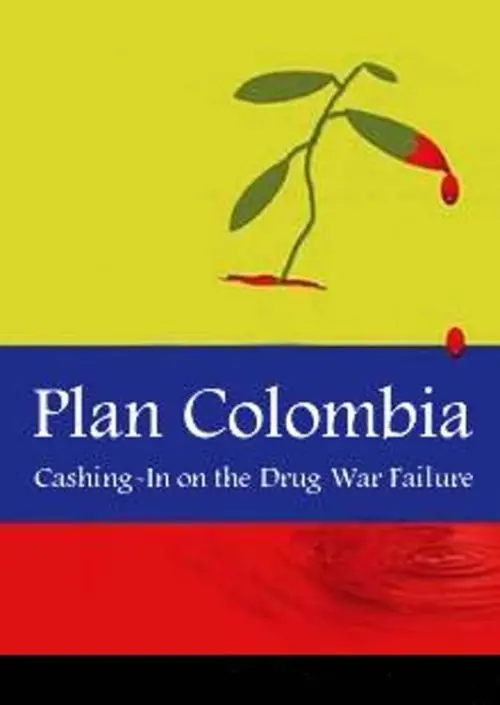 Movie poster "Plan Colombia: Cashing In on the Drug War Failure"
