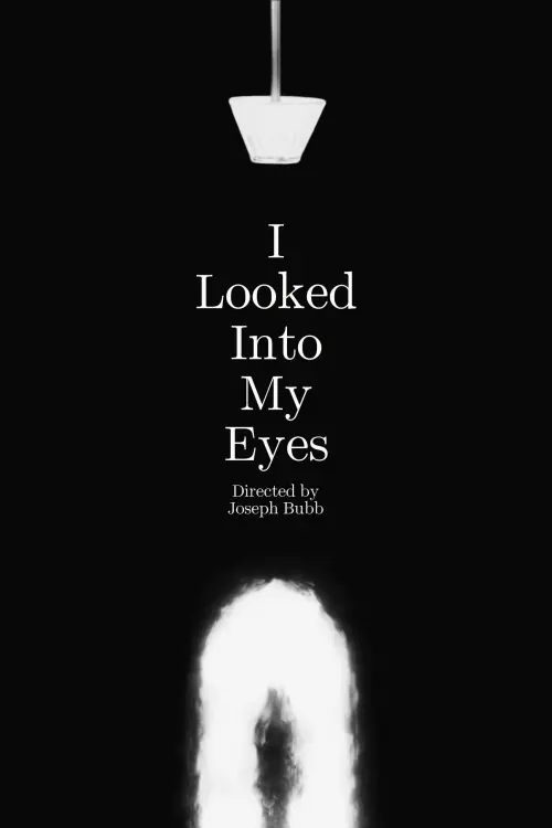Movie poster "I Looked Into My Eyes"