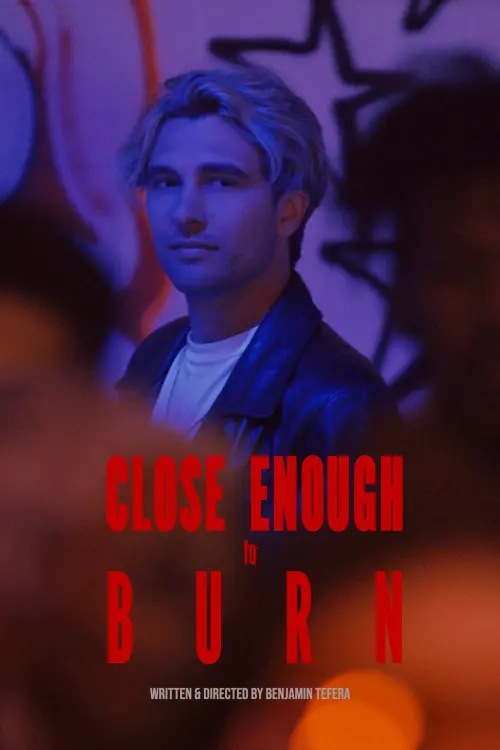 Movie poster "Close Enough To Burn"