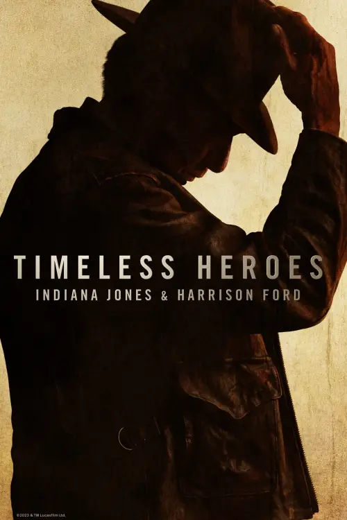 Movie poster "Timeless Heroes: Indiana Jones & Harrison Ford"