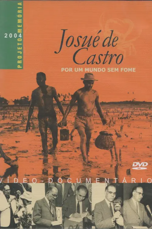 Movie poster "Josué de Castro - Por um Mundo sem Fome"