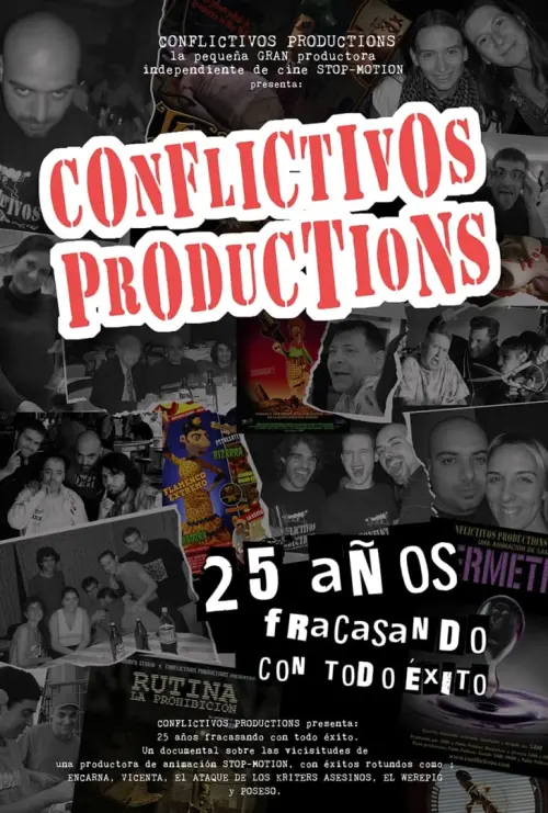 Movie poster "Conflictivos Productions, 25 Años Fracasando con Todo Éxito"