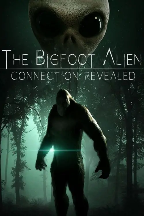 Movie poster "The Bigfoot Alien Connection Revealed"