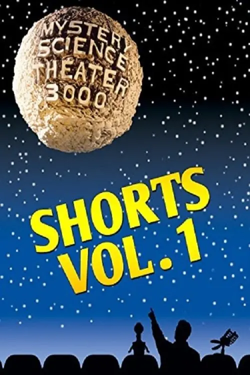 Movie poster "Mystery Science Theater 3000: Shorts, Volume 1"