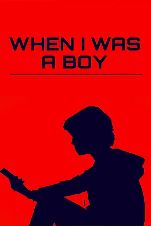 Movie poster "When I Was a Boy"