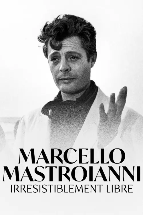 Movie poster "Marcello Mastroianni - Irrésistiblement libre"