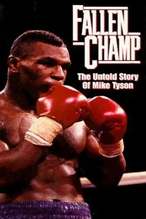 Movie poster "Fallen Champ: The Untold Story of Mike Tyson"