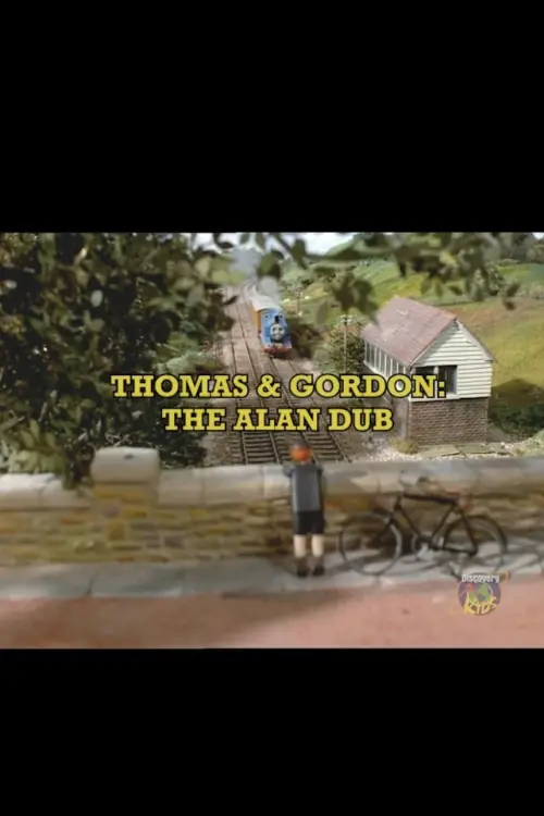 Movie poster "Thomas and Gordon: The Alan Dub"