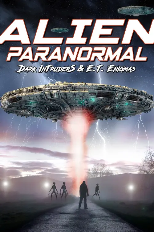 Movie poster "Alien Paranormal: Dark Intruders and ET Enigmas"