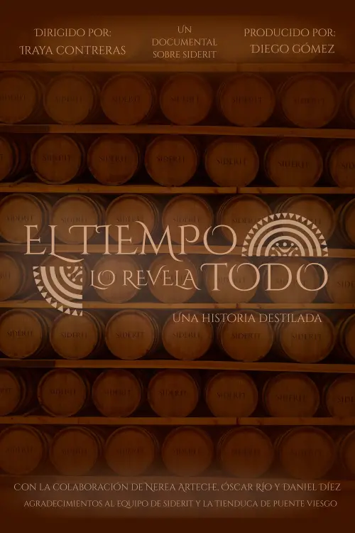 Movie poster "El Tiempo lo Revela Todo. Una Historia Destilada"