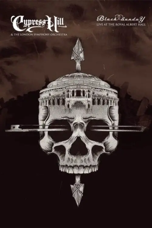 Movie poster "Cypress Hill & the London Symphony Orchestra – Black Sunday Live at the Royal Albert Hall"