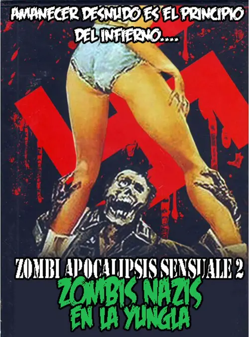 Movie poster "Zombi Apocalipsis Sensuale 2: Zombis Nazis en la Yungla"
