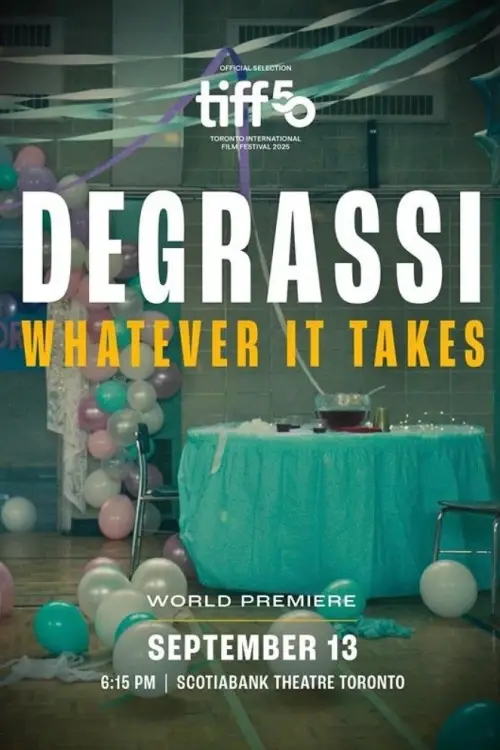 Movie poster "Degrassi: Whatever It Takes"