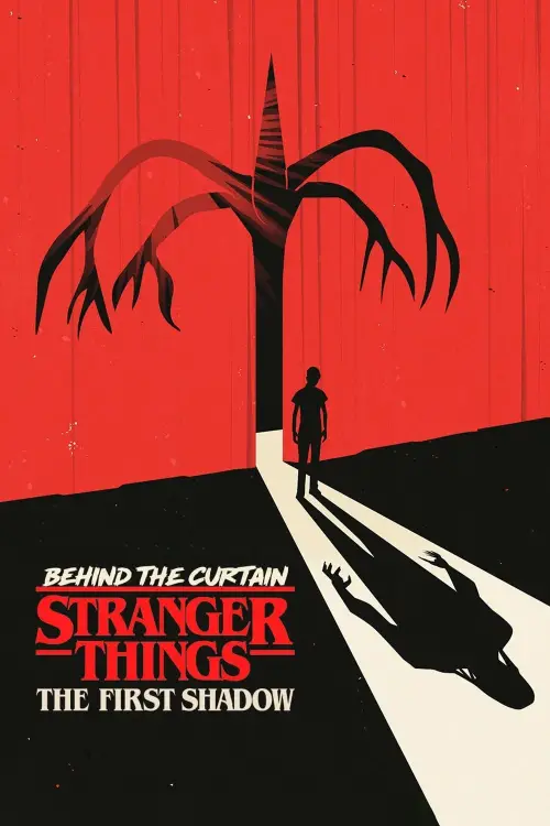Movie poster "Behind the Curtain: Stranger Things: The First Shadow"