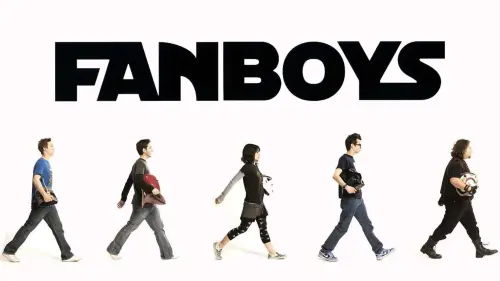 Watch film Fanboys | Fanboys Trailer