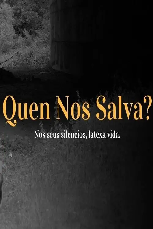 Movie poster "Quen nos salva?"