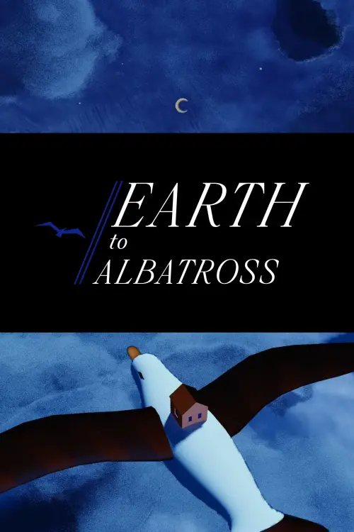 Movie poster "Earth To Albatross"
