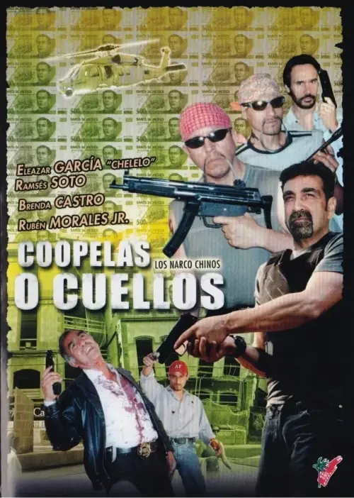 Movie poster "Narcochinos: Coopelas o cuellos"