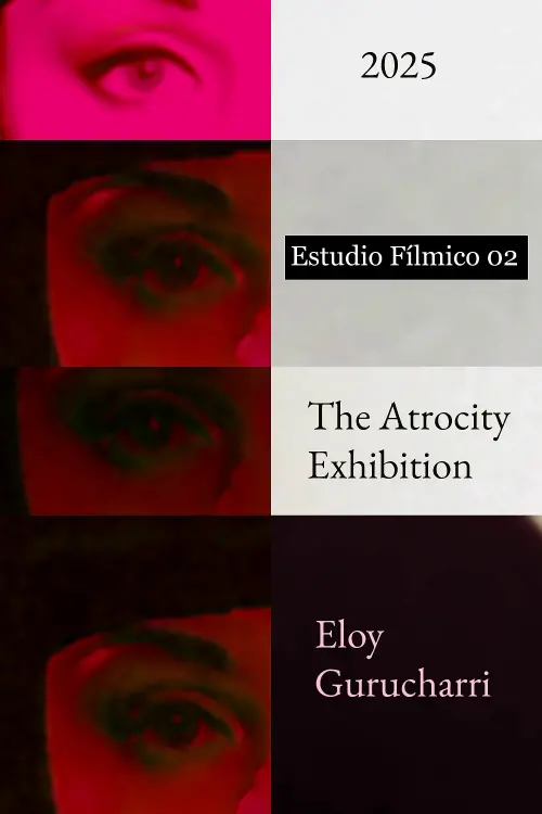 Movie poster "Film Study 02: The Atrocity Exhibition"