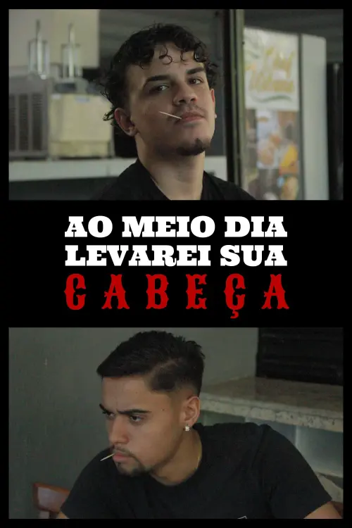 Movie poster "Ao Meio Dia Levarei Sua Cabeça"