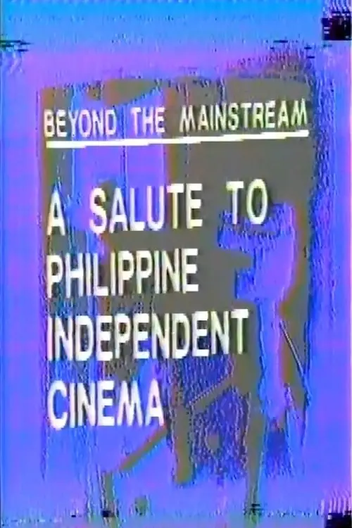 Movie poster "Beyond the Mainstream: A Salute to Philippine Independent Cinema"