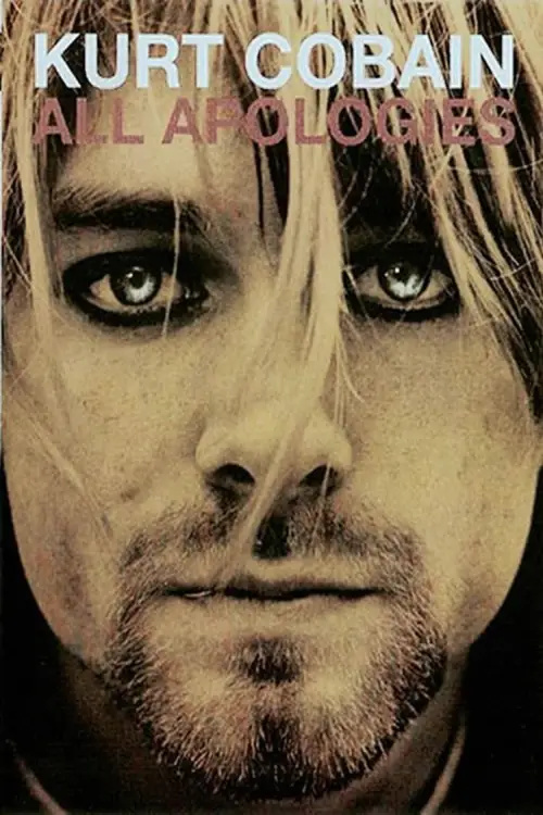 Movie poster "All Apologies: Kurt Cobain 10 Years On"