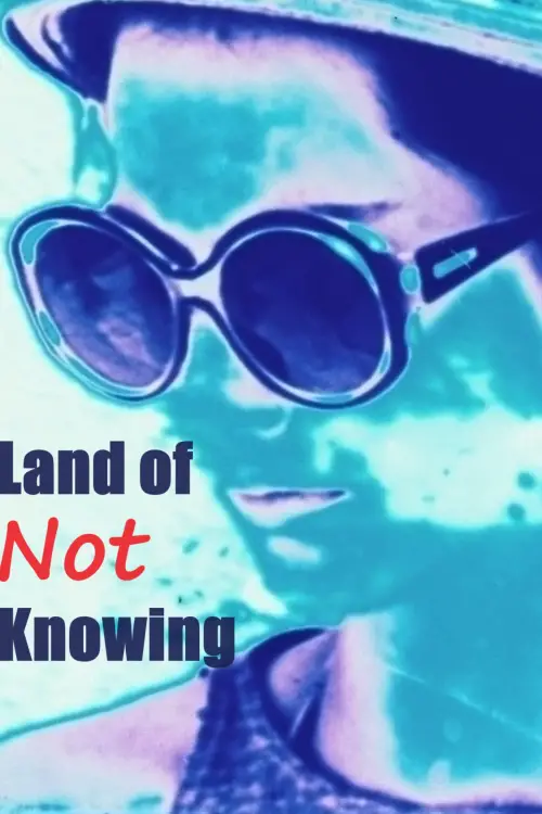 Movie poster "Land of Not Knowing"