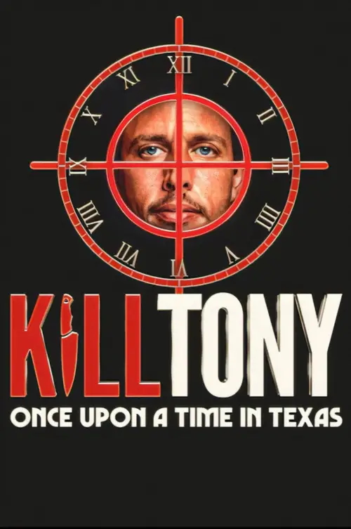 Movie poster "Kill Tony: Once Upon a Time in Texas"