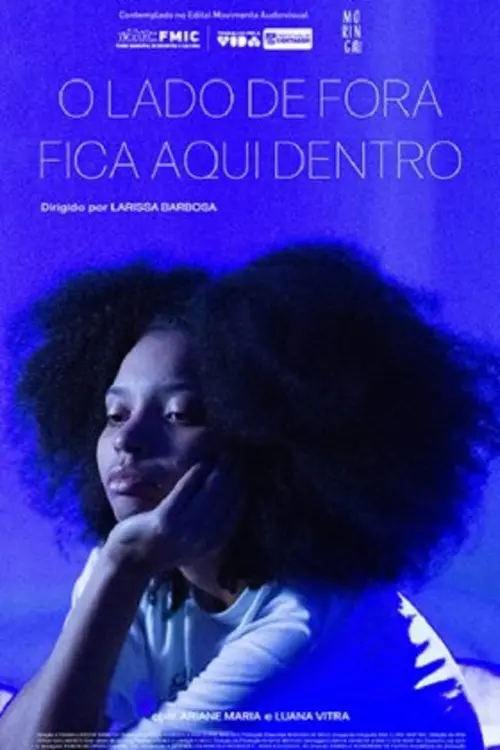 Movie poster "O lado de fora fica aqui dentro"
