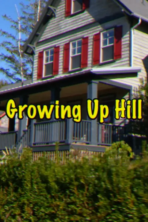 Movie poster "Growing Up Hill"