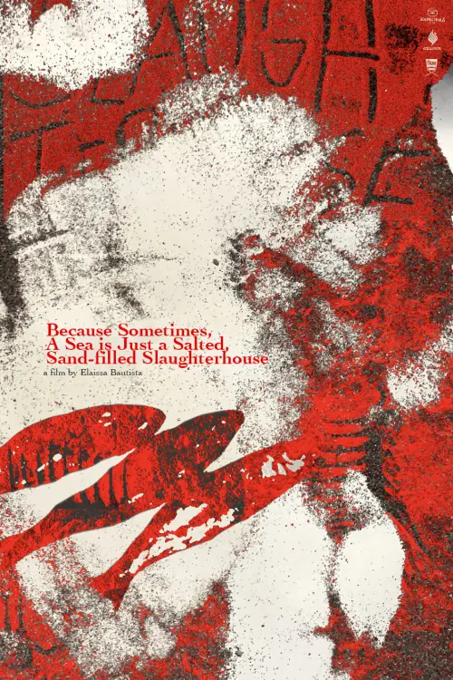 Movie poster "Because Sometimes, A Sea is Just a Salted, Sand-filled Slaughterhouse"
