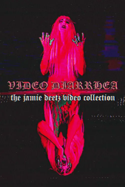 Movie poster "VIDEO DIARRHEA: The Jamie Deetz Video Collection"