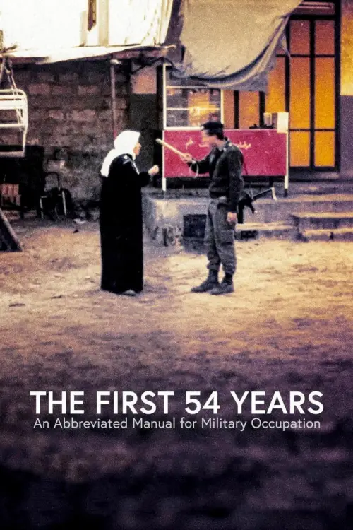 Movie poster "The First 54 Years: An Abbreviated Manual for Military Occupation"