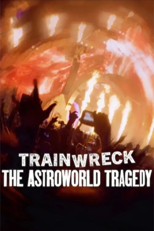 Movie poster "Trainwreck: The Astroworld Tragedy"
