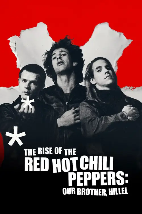 Movie poster "The Rise of the Red Hot Chili Peppers: Our Brother, Hillel"