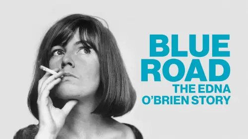 Watch film Blue Road: The Edna O'Brien Story | Trailer