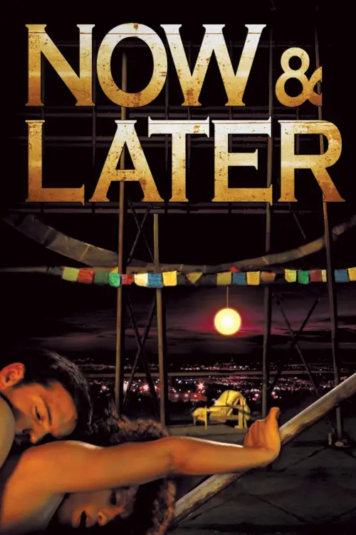 Movie poster "Now & Later"