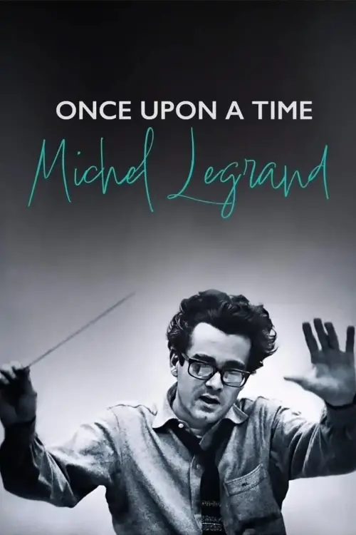 Movie poster "Once Upon a Time Michel Legrand"
