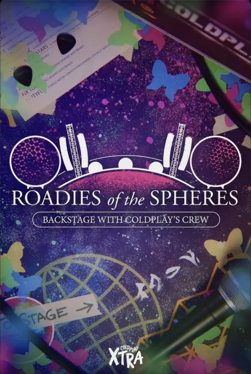 Movie poster "Roadies of the Spheres: Backstage with Coldplay’s Crew"