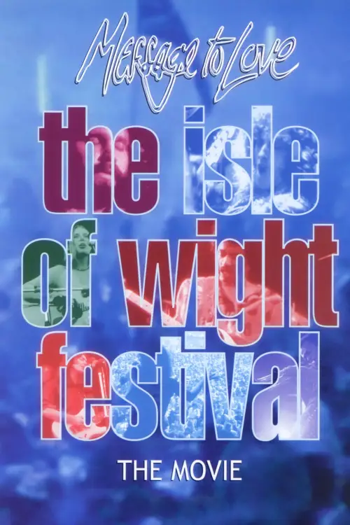 Movie poster "Message to Love - The Isle of Wight Festival"