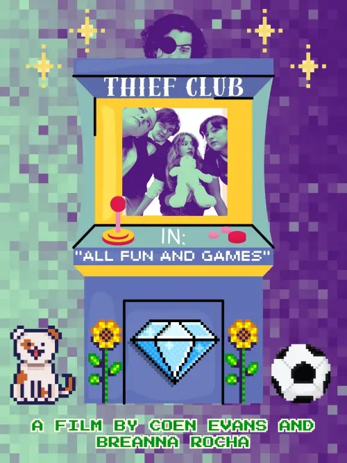 Movie poster "Thief Club in: "All Fun and Games""