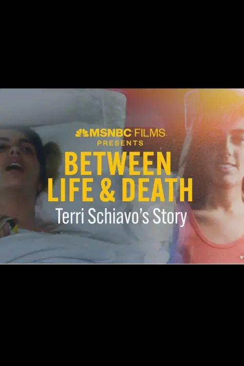 Movie poster "Between Life & Death: Terri Schiavo