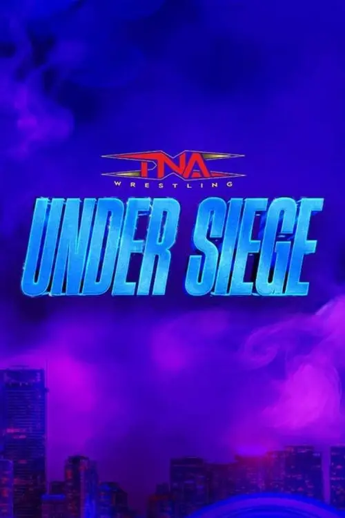 Movie poster "TNA Under Siege 2025"