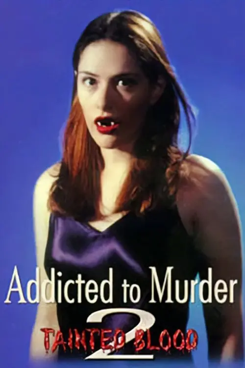 Movie poster "Addicted to Murder 2: Tainted Blood"