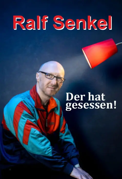 Movie poster "Ralf Senkel - Der hat gesessen!"