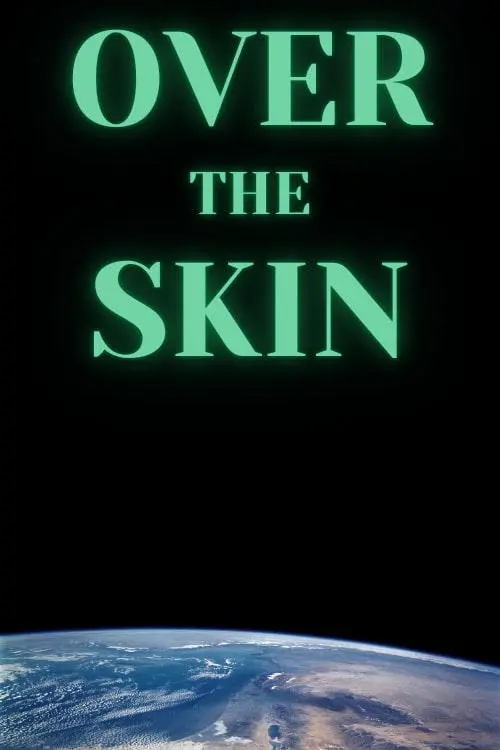 Movie poster "Over the Skin"