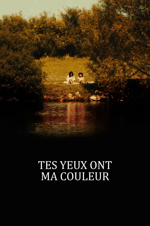 Movie poster "Tes yeux ont ma couleur"